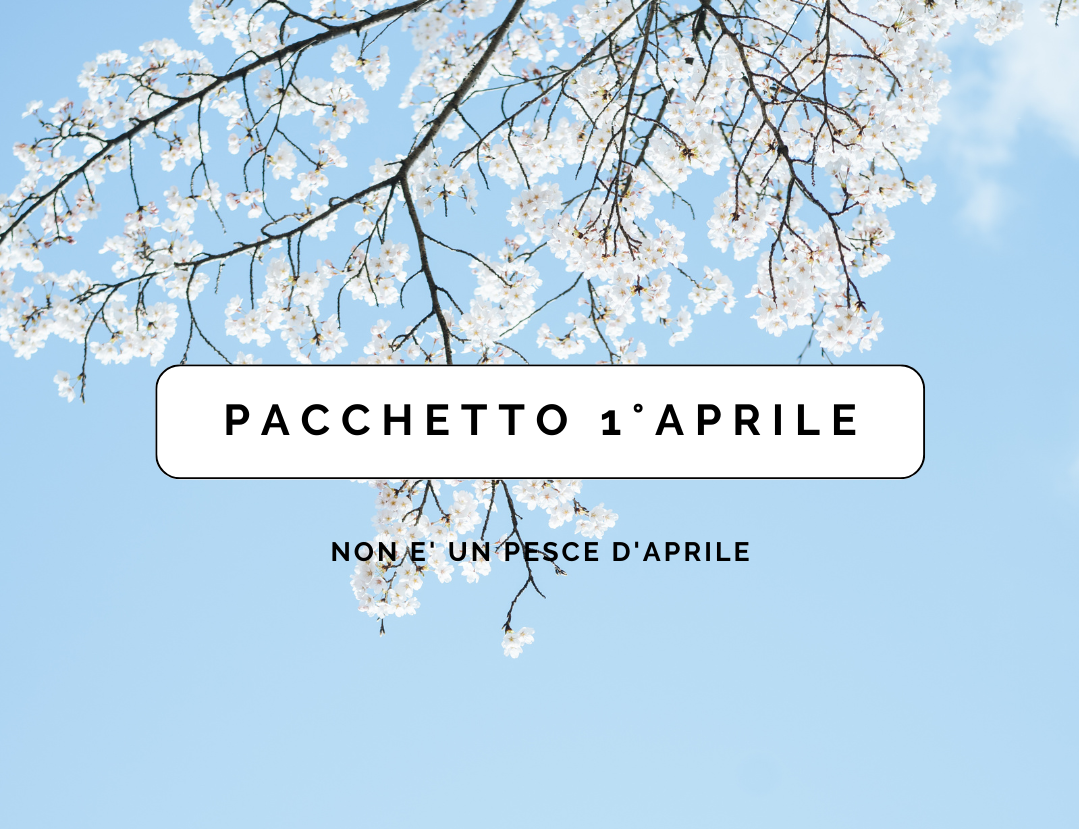 Pacchetto non è un Pesce d’Aprile!