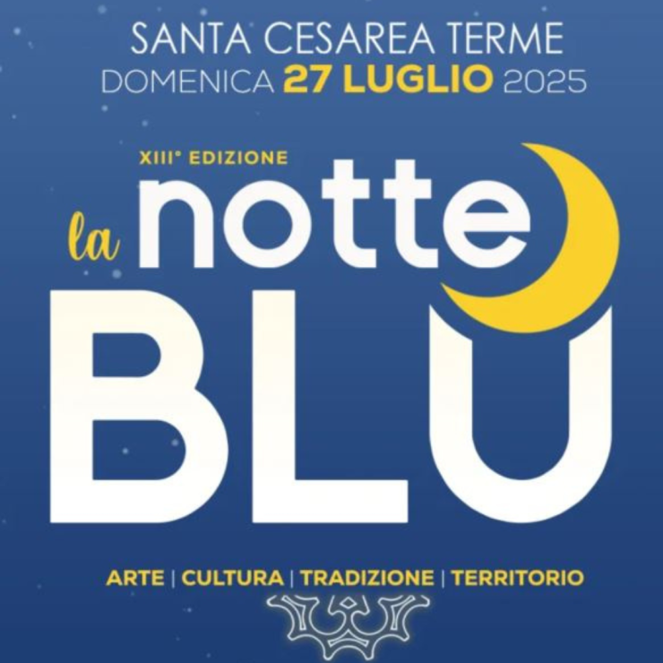 NOTTE BLU SANTA CESAREA TERME il 27/07/25