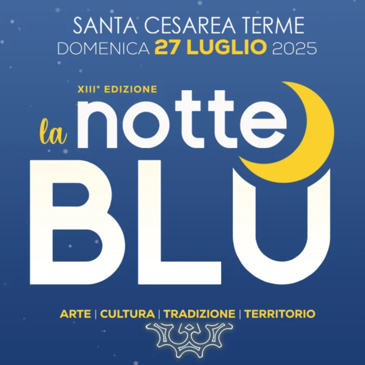 NOTTE BLU SANTA CESAREA TERME il 27/07/25